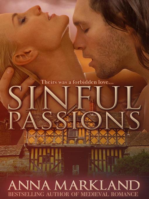 Title details for Sinful Passions by Anna Markland - Available